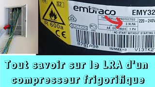 Voici ce que le quotLRAquot signifie sur un compresseur frigorifique [upl. by Niawtna]