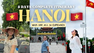 HANOI 🇻🇳 COMPLETE 5 DAYS DIY ITINERARY amp GUIDE WITH 16K PHP ALL IN BUDGET [upl. by Eednak]