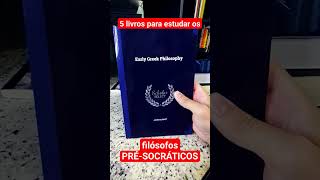 5 livros para estudar os PRÉSOCRÁTICOS shorts filosofia presocraticos livros [upl. by Eedyak442]