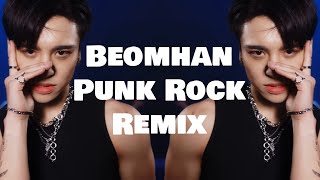 Beomhan Me Myself amp I Punk Rock Remix beomhandebutremade [upl. by Aprilette]