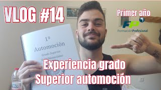 Mi EXPERIENCIA en el GRADO SUPERIOR de AUTOMOCIÓN parte 1 vlog 14 [upl. by Suaeddaht]