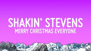 Shakin Stevens  Merry Christmas Everyone Lyrics [upl. by Platas]