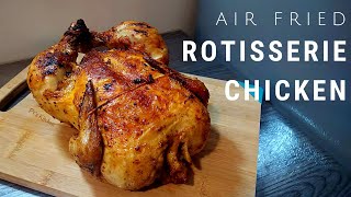 Air Fried Roasted Whole Chicken  Rotisserie Chicken [upl. by Lledniw]