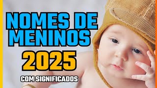 NOMES PARA MENINO TENDÊNCIA 2025  NOMES LINDOS PARA BEBÊ MASCULINO COM SIGNIFICADO [upl. by Laekcim759]