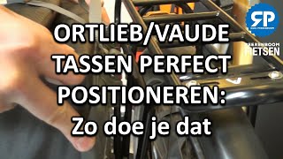 ORTLIEBVAUDE TASSEN PERFECT POSITIONEREN Zo doe je dat [upl. by Joselow]