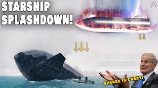 SpaceX Starship Splashdown is more important than you think NASA Is Shocked [upl. by Atwater661]