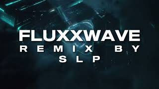 Fluxxwave Remix  Prod by SLP [upl. by Erinna507]