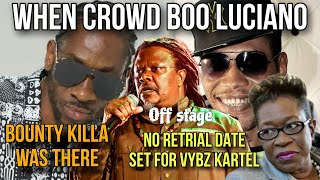 Bounty defend Luciano when Crowd Boo him off stage Petition X Paula Llewelyn Vybz Kartel Retrial [upl. by Ahseela863]