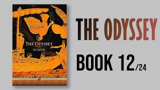 The odyssey by Homer  Book 12 AudioBook 12 of 24 [upl. by Ynatil]