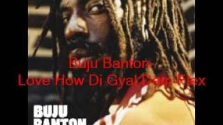 Buju Banton Love How Di Gyals Dem Flex [upl. by Artekal]