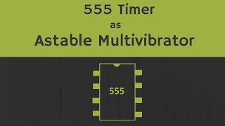 555 Timer as Astable Multivibrator Working Design and Derivations [upl. by Antonietta816]