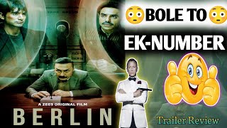 BERLIN Movie Trailer Review  Zee5 New Movie Berlin Official Trailer Review [upl. by Aelsel]