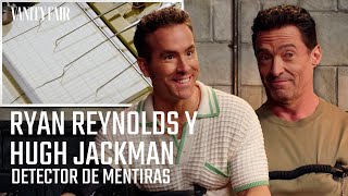 Ryan Reynolds y Hugh Jackman se enfrentan al detector de mentiras  Vanity Fair España [upl. by Tnecniv733]