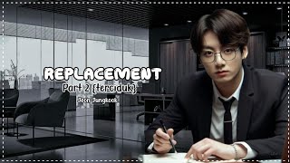 FF Jeon Jungkook  quotReplacementquot Part 2  Terciduk [upl. by Kaia]