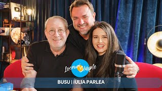 PODCAST LUCRURI SIMPLE  S4 EP31  BUSU  IULIA PARLEA [upl. by Rombert374]