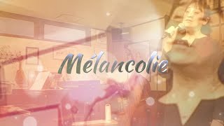 メランコリー Mélancolie 1947 Vocal 明石小百合 Piano 中野宏美 八王子 Live amp Cafe SAKURAYA にて 2024124録画 シャンソンの名曲 [upl. by Niwrek256]