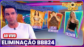 🚨BBB 24 AO VIVO agora 12ª Eliminação Yasmim Lucas Buda Isabelle Big Brother Brasil 2024 BBB24 [upl. by Zerk]