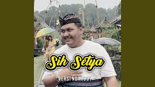 Sih Setya [upl. by Nocaed132]