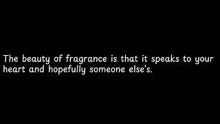 The beauty of fragrance is that [upl. by Limbert]