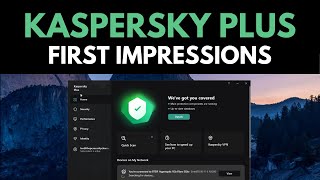 Kaspersky Plus Review First Impressions [upl. by Adieren]