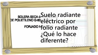 Suelo radiante eléctrico por folio radiante ¿Qué lo hace diferente [upl. by Ayotaj]