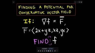 Finding a Potential for a Conservative Vector Field [upl. by Ecienal]