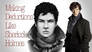 Making Deductions Like Sherlock Holmes [upl. by Rekyr544]