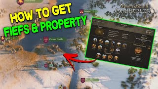 Getting Fiefs amp Property Complex Explanation Guide  Mount amp Blade II Bannerlord [upl. by Anastase]