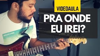 Pra onde eu irei   Morada  Video Aula [upl. by Hadeehsar]