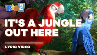 Rio 2  Its A Jungle Out Here Lyric Video  Letra [upl. by Atilem]