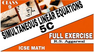 Simultaneous Linear Equations  Class 9th Math Full Exercise 5C  RSAggarwal Math  ICSE MATH [upl. by Chiarra939]