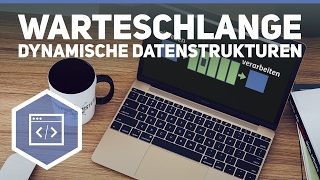 Warteschlange  Dynamische Datenstrukturen 5 [upl. by Lupien]