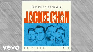 ft Preme amp Post Malone – Jackie Chan Holy Goof Remix [upl. by Emmer]