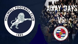 Away Days Reading FC Vs Millwall FC EFL Championship [upl. by Bentley]