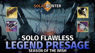 Destiny 2  Solo Flawless Legend Presage Solar Hunter [upl. by Neal167]