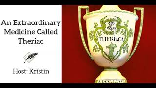 Ep 198 An Extraordinary Medicine Called Theriac [upl. by Dianemarie]