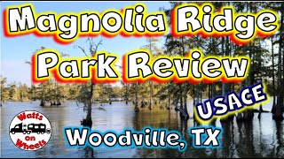 ⛺ Magnolia Ridge Park Review Woodville TX  USACE  9Night [upl. by Benjy]