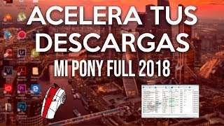 Cómo descargar e instalar MiPony  Acelera tus descargar al máximo 2018 [upl. by Essile]