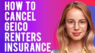 How to Cancel Geico Renters Insurance A StepbyStep Guide [upl. by Coppock]