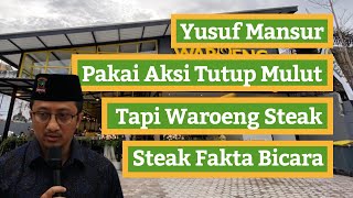 Yusuf Mansur Pakai Aksi Tutup Mulut Tapi Waroeng Steak Fakta Bicara [upl. by Declan]