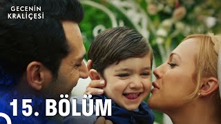 Gecenin Kraliçesi 15 Bölüm Full HD [upl. by Erminie]