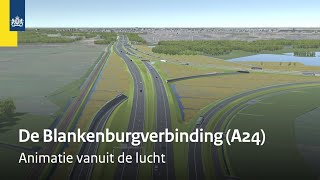 Het tracé Blankenburgverbinding A24 in vogelvlucht [upl. by Benyamin433]