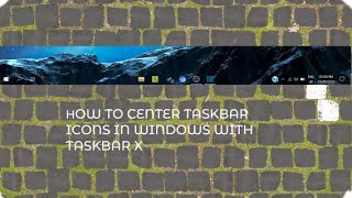 How to centre TaskBar Icons with TaskBar X [upl. by Manara988]