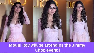 Mouni Roy will be attending the Jimmy Choo event  Bollywood Chronicle [upl. by Iralav]