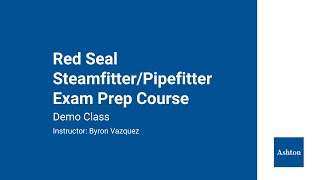 Red Seal SteamfitterPipefitter Exam Prep Course Demo Class [upl. by Siulegroj]