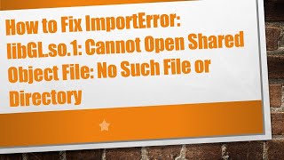 How to Fix ImportError libGLso1 Cannot Open Shared Object File No Such File or Directory [upl. by Windy]