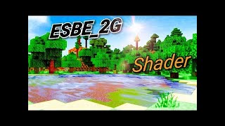 ESBE 2G Shader V 51 THE BEST SHADERS [upl. by Berlin492]