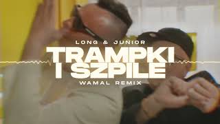 LONG amp JUNIOR  Trampki i Szpile WAMAL REMIX [upl. by Reynold153]