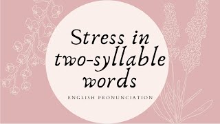 Stress in Two Syllable words  English Pronunciation Lesson [upl. by Soloman320]