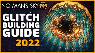 COMPLETE Glitch Building Guide  EVERY Technique in No Mans Sky 2022 [upl. by Sulokcin]